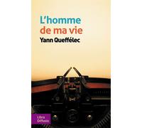 L'homme de ma vie Edition en gros caractères - Yann Queffélec - Libra Diffusio - broché - Roman
