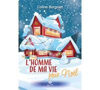 L'Homme de ma vie pour Noël - Coline Borgniet - Alter Real - broché - Roman