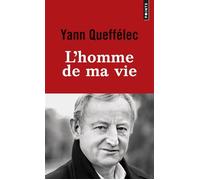 L'Homme de ma vie - Yann Queffélec - Points - Poche - Roman