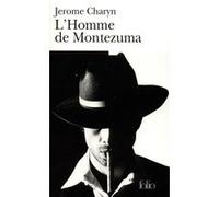L'Homme de Montezuma Jérôme Charyn (Auteur), Marc Chénetier (Traduction)