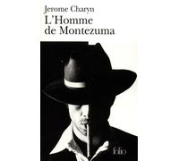L'Homme de Montezuma - Jérôme Charyn - Gallimard - Poche - Roman