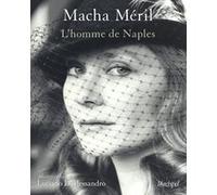 L'homme de Naples Macha Méril (Auteur), Luciano D'Alessandro (Photographie)