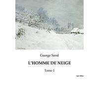 L'HOMME DE NEIGE: Une exploration des complexités humaines à travers le prisme de la nature et de la société.