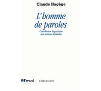 L'Homme de paroles Contribution linguistique aux sciences humaines - Claude Hagège - Fayard - broché - Essai