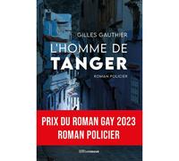 L'homme de Tanger - Gilles Gauthier - Riveneuve - broché - Roman