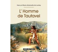 L'Homme de Tautavel 600 000 années dans la Caune de l'Arago, L'ouvrage du cinquantenaire - Henry de Lumley - Cnrs Eds - broché - Monographie