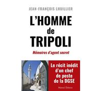 L'homme de Tripoli - Mémoires d'agent secret