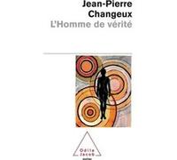 L'Homme de vérité Jean-Pierre Changeux (Auteur)