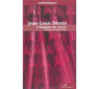 L'homme de verre - Esthétiques benjaminiennes - Jean-Louis Déotte - L'harmattan - Livre