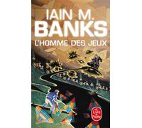 L'Homme des jeux (Cycle de la Culture, Tome 1) - Iain M. Banks - Lgf - Poche - Livre