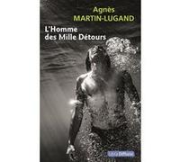 L'Homme des Mille Détours Agnès Martin-Lugand (Auteur)