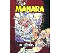 L'Homme des Neiges Milo Manara (Dessinateur), Alfredo Castelli (Auteur)