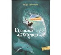 Hugo Verlomme – L'homme des vagues – Illustré par Marc Lagarde – Gallimard Jeunesse Poche