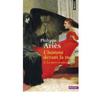 L'Homme devant la mort , tome 2 - La mort ensauvagée - Philippe Ariès - Points - Livre