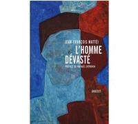 L'homme dévasté Jean-François Mattei (Auteur)