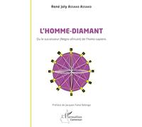L'Homme-diamant: Ou le successeur (Négro-africain) de l'homo-sapiens