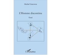 L'Homme discontinu Essai - Michel Gironde - L'harmattan - broché - Essai