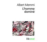 Albert Memmi – L'homme dominé – Essai – Poche