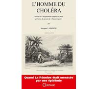 L'homme Du Choléra - Retour Sur L'acquittement Surprise Des Trois Prévenus Du Procès Du "Mascareignes