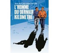 L'Homme du dernier kilomètre Virginie Lorentz (Auteur), Anaële Hermans (Auteur), David Cénou (Dessinateur), Jean-Christophe Morandeau (Coloriste)