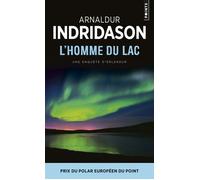 L'Homme du lac Une enquête du commissaire Erlendur Sveinsson - Arnaldur Indridason - Points - Poche - Roman