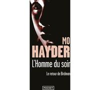 L'homme du soir Mo Hayder (Auteur), Thierry Arson (Traduction)
