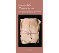 Giacinto Scelsi, traduit par Anne Giannini – L'homme du son – Essai – Broché