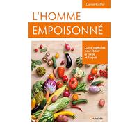 L'homme empoisonné - Cures végétales pour libérer le corps et l'esprit