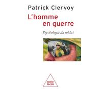 L'Homme en guerre: Psychologie du soldat