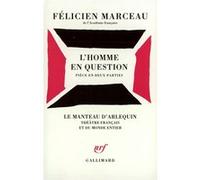 L'Homme en question: Pièce en deux parties