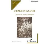 Régis Viguier – L'homme en sa nature – Le point de vue psychologique – Broché – Occasion