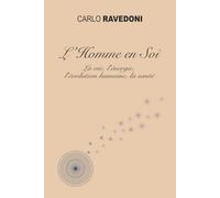 L'homme en Soi: La vie, l'énergie, l'évolution humaine, la santé