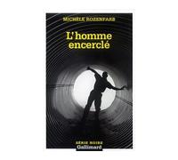 L'homme encerclé - Michèle Rozenfarb - Gallimard - Poche - Roman