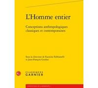 L'Homme entier Jean-Claude Zancarini (Direction), Collectif (Auteur)