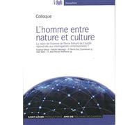 L'homme entre nature et culture: La vision de l'homme de Pierre Teilhard de Chardin répond-elle aux interrogations contemporaines ?