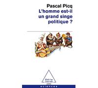 L'homme est-il un grand singe politique ?