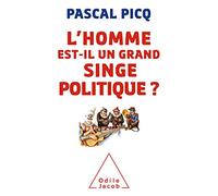 L'homme est-il un grand singe politique ?