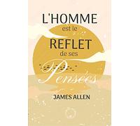 L'homme est le reflet de ses pensées