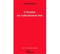 L'Homme est radicalement bon