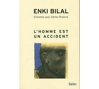 L'Homme est un accident Enki Bilal (Auteur), Adrien Rivierre (Auteur)