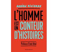 L'homme Est Un Conteur D'histoires
