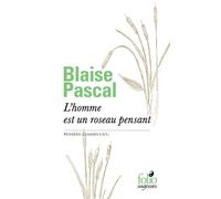L'homme est un roseau pensant Pensées (Liasses I-XV) - Blaise Pascal - Gallimard - Poche - Essai