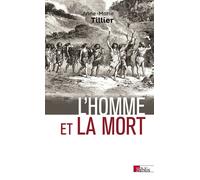 L'Homme et la mort. L' émergence du geste funéraire durant la préhistoire - Anne-Marie Tillier - Cnrs Eds - broché - Etude