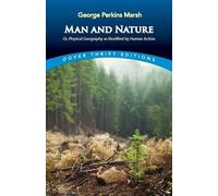 L'homme et la nature : ou la géographie physique modifiée par l'action de l'homme