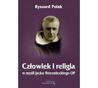 L'homme et la religion dans la pensée de Jacek Woroniecki OP