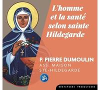 L'homme et la santé selon Sainte Hildegarde