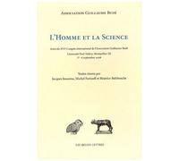 L'homme Et La Science - Actes Du Xvie Congrès International De L'association Guillaume Budé