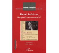 Henri Lefebvre Une pensée devenue monde - Jean-Jacques Deldyck - L'harmattan - broché - Revue