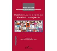 L'homme Et La Société N° 198, 2015/4 - Pluralisme Dans Les Mouvements Féministes Contemporains