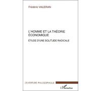 Frédéric Valeran – L'homme et la théorie économique – Étude d'une solitude radicale – Broché